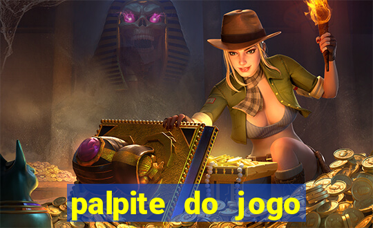 palpite do jogo aberto de hoje